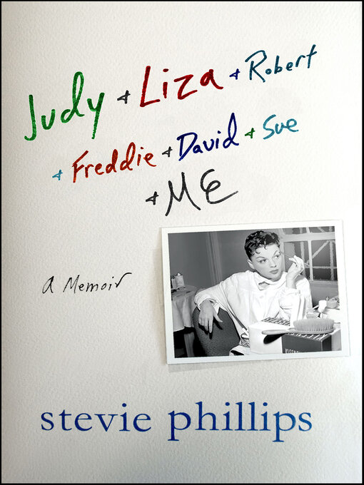 Title details for Judy + Liza + Robert + Freddie + David + Sue + Me by Stevie Phillips - Available